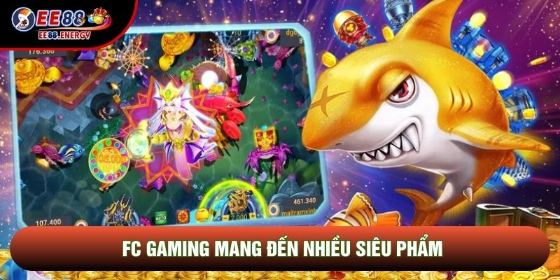 FC Gaming mang đến nhiều siêu phẩm FC Gaming mang đến nhiều siêu phẩm