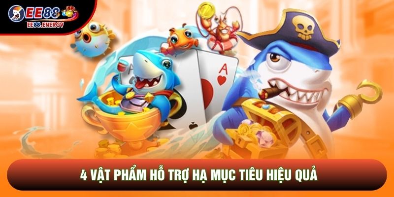 4 vật phẩm hỗ trợ hạ mục tiêu hiệu quả