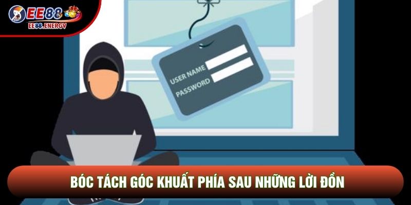 Bóc tách góc khuất phía sau những lời đồn