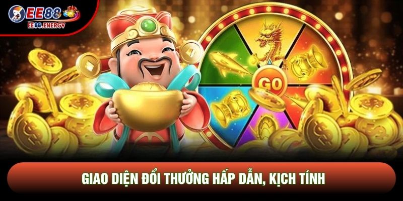 Giao diện đổi thưởng hấp dẫn, kịch tính Giao diện đổi thưởng hấp dẫn, kịch tính