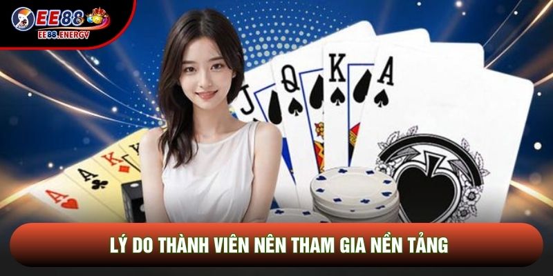 Lý do thành viên nên tham gia nền tảng Lý do thành viên nên tham gia nền tảng