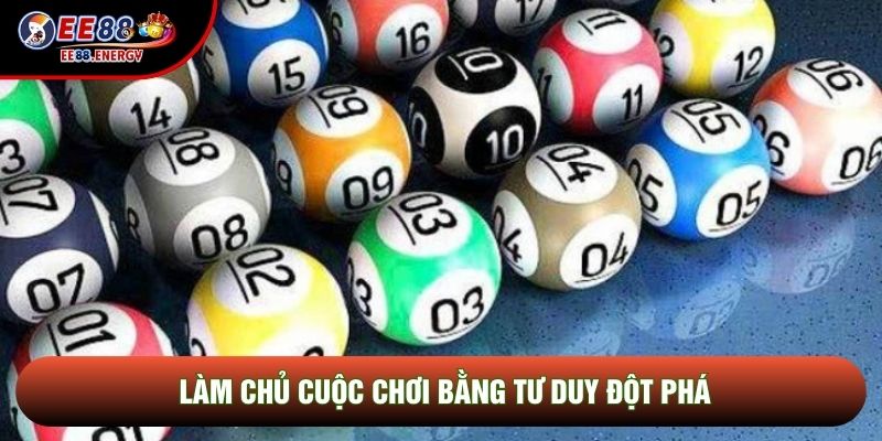 Làm chủ cuộc chơi bằng tư duy đột phá